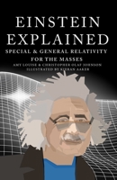 Einstein Explained: Special & General Relativity for the Masses B0B8VRKF44 Book Cover