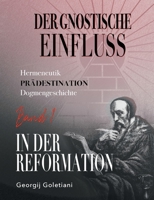 Der gnostische Einfluss in der Reformation Band 1 3753454591 Book Cover