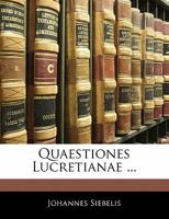Quaestiones Lucretianae ... 1286247586 Book Cover