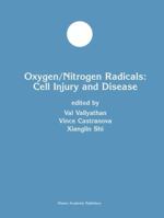 Oxygen/Nitrogen Radicals: Cell Injury and Disease (Developments in Molecular and Cellular Biochemistry) 1461353882 Book Cover