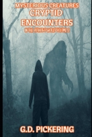 Mysterious Creatures: Cryptid Encounters: In The Authors Words - Volume 2 B0FP8VVZ5M Book Cover