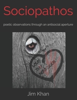 Sociopathos: poetic observations through an antisocial aperture B08ZQ7NDX3 Book Cover