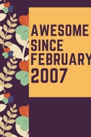 Awesome Since February 2007 Notebook Birthday Gift: Lined Notebook / Journal Gift, 120 Pages, 6x9, Soft Cover, Matte Finish 167138928X Book Cover