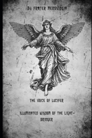 The Voice of Lucifer: Illuminated Wisdom of the Light-Bringer (Demonic Channels) B0DY1CBPYF Book Cover