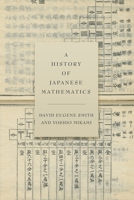 A History of Japanese Mathematics 1016504020 Book Cover