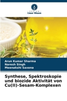 Synthese, Spektroskopie und biozide Aktivität von Cu(II)-Sesam-Komplexen (German Edition) 6208013437 Book Cover