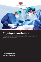 Física Nuclear: A importância da utilização do radiotraçador no diagnóstico do cancro 6205633353 Book Cover