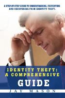Identity Theft: A Comprehensive Guide 0595481280 Book Cover