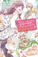 When I Became a Commoner, They Broke Off Our Engagement!, Vol. 1 1975362438 Book Cover