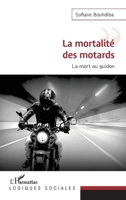 La mortalité des motards: la mort au guidon (Logiques Sociales) (French Edition) 2343236895 Book Cover