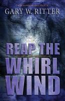 Reap the Whirlwind: A Dystopian End-Times Thriller 1974574822 Book Cover