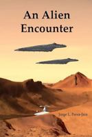 An Alien Encounter 1460991303 Book Cover