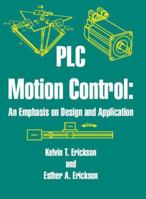 PLC Motion Control: An Emphasis on Design and Application 0976625989 Book Cover