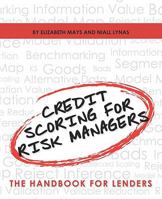 Credit Scoring for Risk Managers: The Handbook for Lenders 1450578969 Book Cover