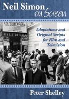 Neil Simon on Screen: Adaptations and Original Scripts for Film and Television 0786471980 Book Cover