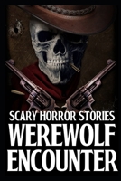Scary Werewolf Encounter Horror Stories: Vol 2 B0BLCV66TW Book Cover
