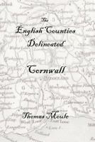 The English Counties Delineated: Cornwall 0952206463 Book Cover