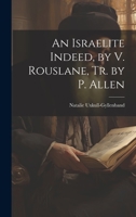An Israelite Indeed, by V. Rouslane, Tr. by P. Allen 1022694006 Book Cover