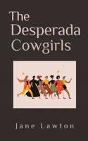 The Desperada Cowgirls 1035845199 Book Cover