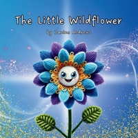 The Little Wildflower B0DYG32KFQ Book Cover