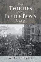 The Thirties and a Little Boy's War 1984589598 Book Cover