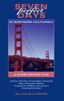 Seven Perfect Days in Northern California: A Guided Driving Tour 0965658759 Book Cover