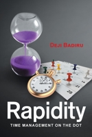 Rapidity: Time Management on the Dot 1663232652 Book Cover