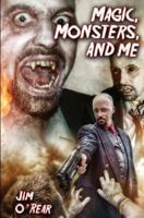 Magic, Monsters, And Me 148950107X Book Cover