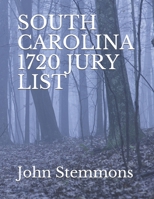 SOUTH CAROLINA 1720 JURY LIST B08ZBCNW3C Book Cover