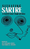 Situating Sartre in Twentieth Century Thought and Culture 0312160798 Book Cover