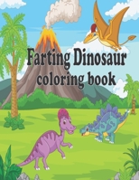 Farting Dinosaur Coloring Book: Simple Dinosaur Coloring Book for Kids ages 4-8 B08PXD4FYS Book Cover