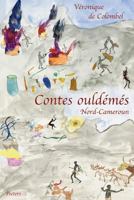 Contes Ouldemes (Nord-Cameroun): L'Idiot, L'Infirme, L'Orphelin Et La Vieille Femme (Langues Et Cultures Africaines) (Langues Et Cultures Africaines) 9042916133 Book Cover
