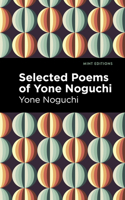 Selected Poems of Yone Noguchi (Mint Editions 1513282522 Book Cover