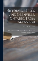 History of Leeds and Grenville, Ontario: 1749-1879 1013627903 Book Cover