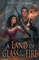 A Land of Glass and Fire (Haymaker Adventures) 194318352X Book Cover