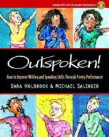 Outspoken!: How to Improve Writing and Speaking Skills Through Poetry Performance 0325009651 Book Cover