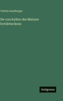 Die conchylien des Mainzer Tertiärbeckens (German Edition) 3386180140 Book Cover