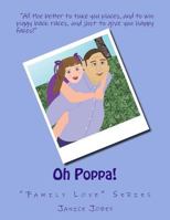 Oh Poppa!: "Family Love" Series 1974207315 Book Cover