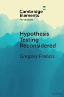 Hypothesis Testing Reconsidered (Elements in Perception) 110873071X Book Cover