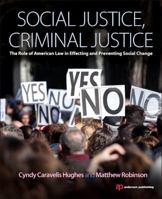 Social Justice, Criminal Justice: The Role of American Law in Effecting and Preventing Social Change 0323264514 Book Cover