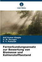 Fernerkundungsansatz zur Bewertung von Biomasse und Kohlenstoffbestand 6205777207 Book Cover
