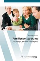 Familienbesteuerung: Grundlagen, Effizienz, Gerechtigkeit 3639443896 Book Cover