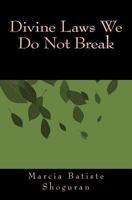 Divine Laws We Do Not Break 1494974134 Book Cover