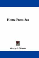 Home From Sea 1163622184 Book Cover