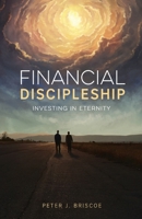 Financial Discipleship: Investing in Eternity 9083031772 Book Cover