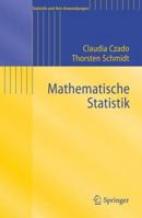 Mathematische Statistik (Statistik und ihre Anwendungen) 3642172601 Book Cover