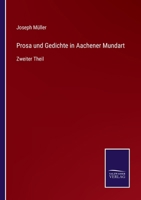 Prosa und Gedichte in Aachener Mundart 3743434911 Book Cover