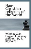 Non-Christian Religions of the World 1429018747 Book Cover