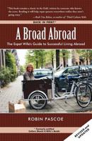 A Broad Abroad: The Expat Wife's Guide to Successful Living Abroad 0968676057 Book Cover