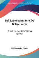 Del Reconocimiento De Beligerancia Y Sus Efectos Inmediatos 1147813655 Book Cover